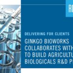 Ropes & Gray Menyarankan Ginkgo Bioworks dalam Kolaborasi Bayer Menutup Membangun Platform Litbang Pertanian Biologis